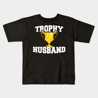 Mens Trophy Husband Hubby Gifts Kids T-Shirt